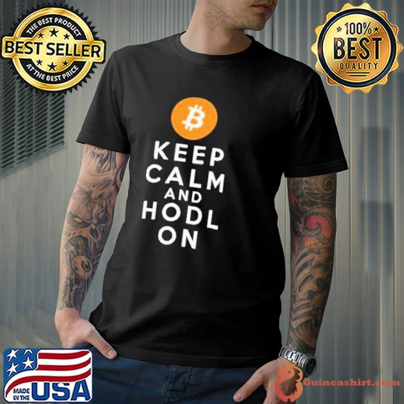 Premium Keep Calm Ad hodl On Shirt