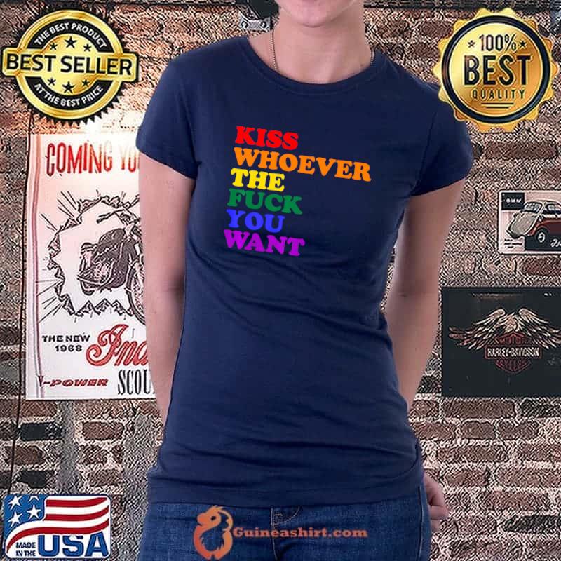 Premium kiss Whoever the you want LGBT Rainbow Pride Flag T-shirt