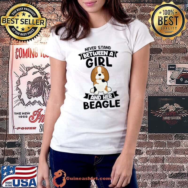 Premium never stand between a girl and her beagle Dog T-s Ladiestee