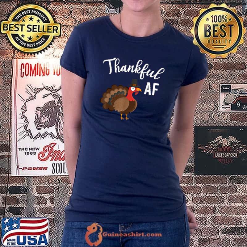 Premium thankful AF Turkey Thanksgiving for Men T-Shirt Ladiestee