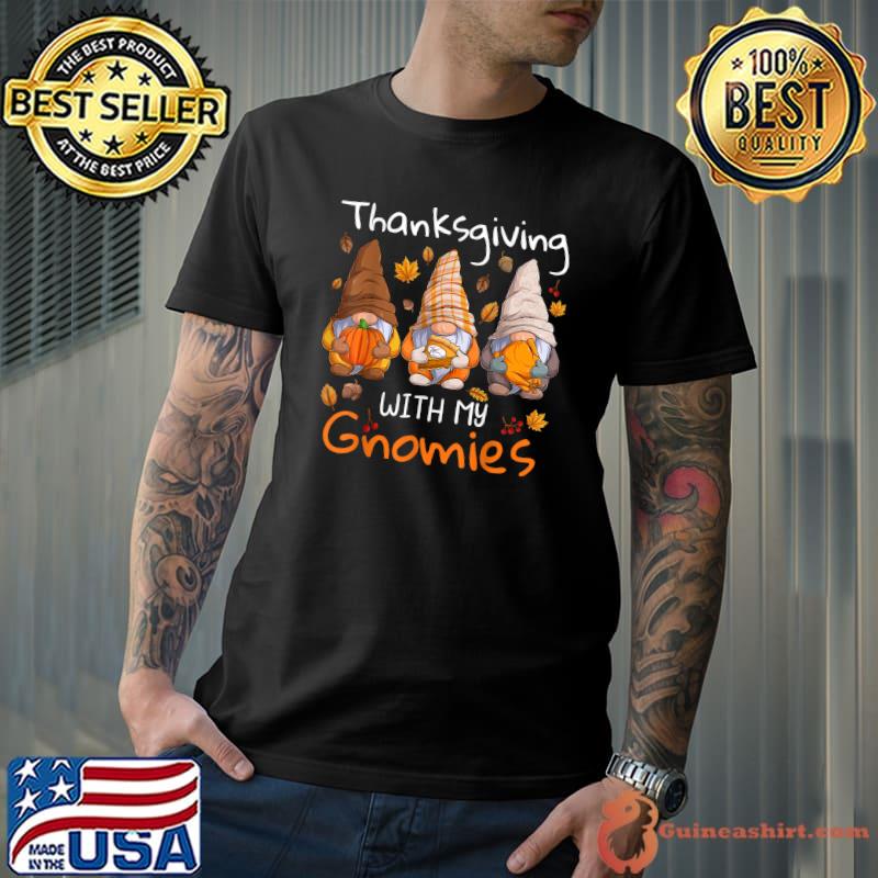 Premium thanksgiving With My Gnomies Funny Autumn Gnomes Lover T-Shirt