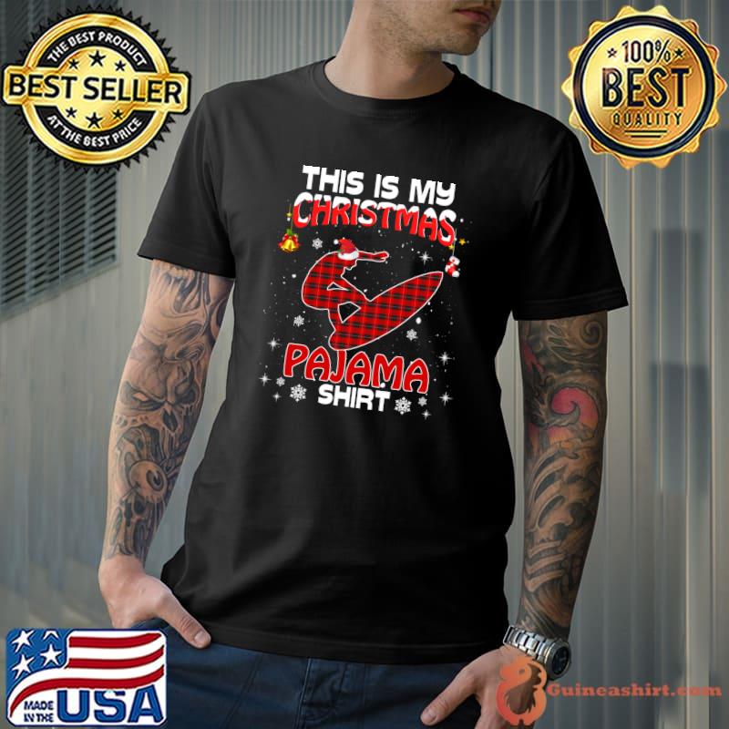 Premium this Is My Christmas Pajama Shirt Red Plaid Surfing T-Shirt
