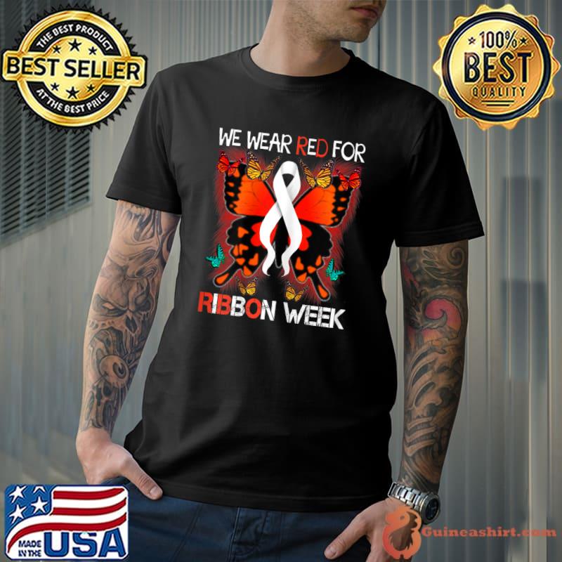 Premium we Wear Red For Red Ribbon Week Awareness awesome butterfly T-Shirt