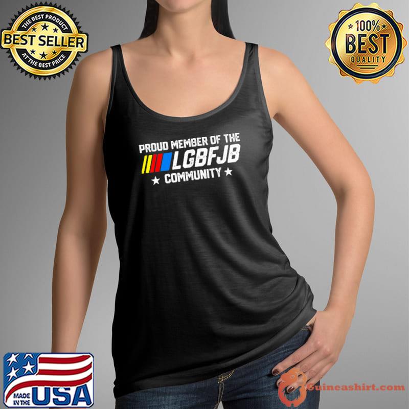 Proud member of the LGBFJB Community USA Flag T-Shirt Tank Top