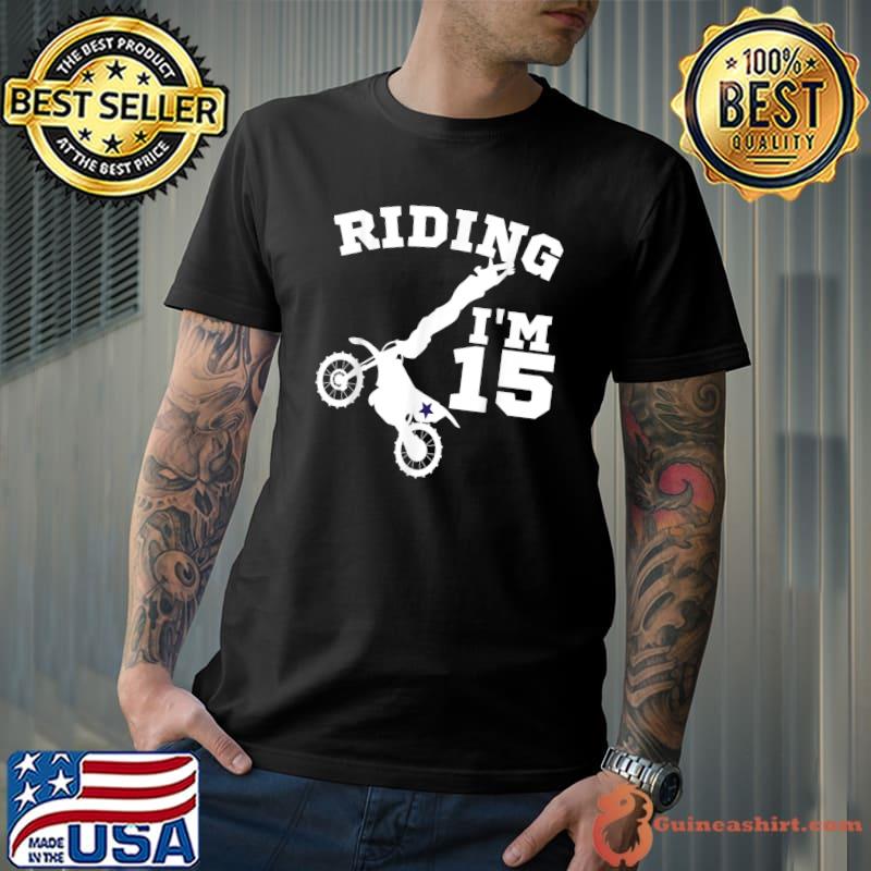 Riding I’m 15 Years Old 15th Boys Dirt Bike T-Shirt Unisex