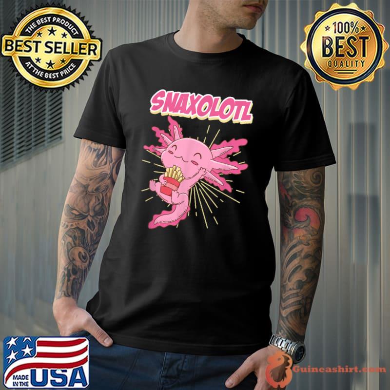 Snaxolotl Snackalotl Axolotl French Fast Food T-Shirt
