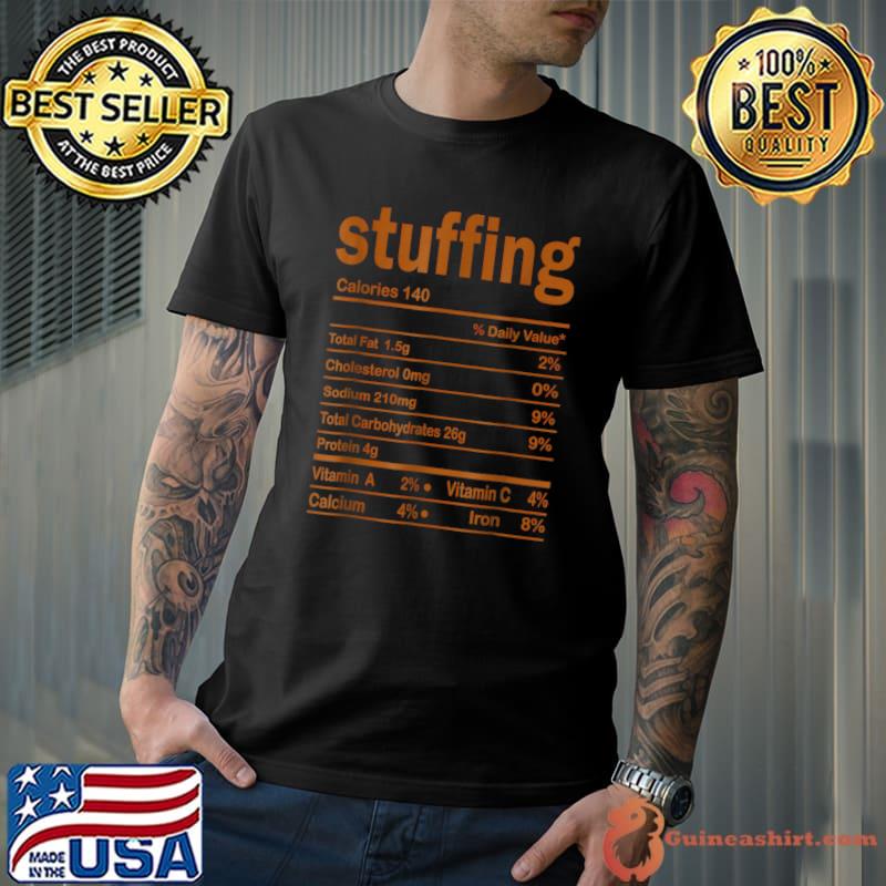 Stuffing Nutrition Facts Funny Thanksgiving Christmas Food T-Shirt