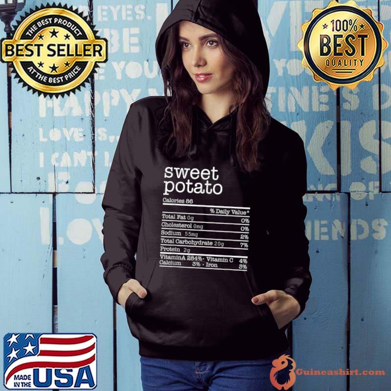 Sweet Potatoes Nutrition Facts Thanksgiving Christmas Food T-Shirt Hoodie