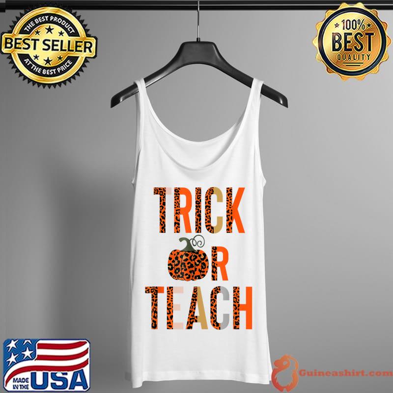Teacher Halloween Trick or Teach Funny School T-Shirt Tank Top