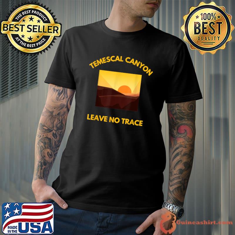 Temescal Canyon Hiking Mountain Sunset Hike Fans T-Shirt