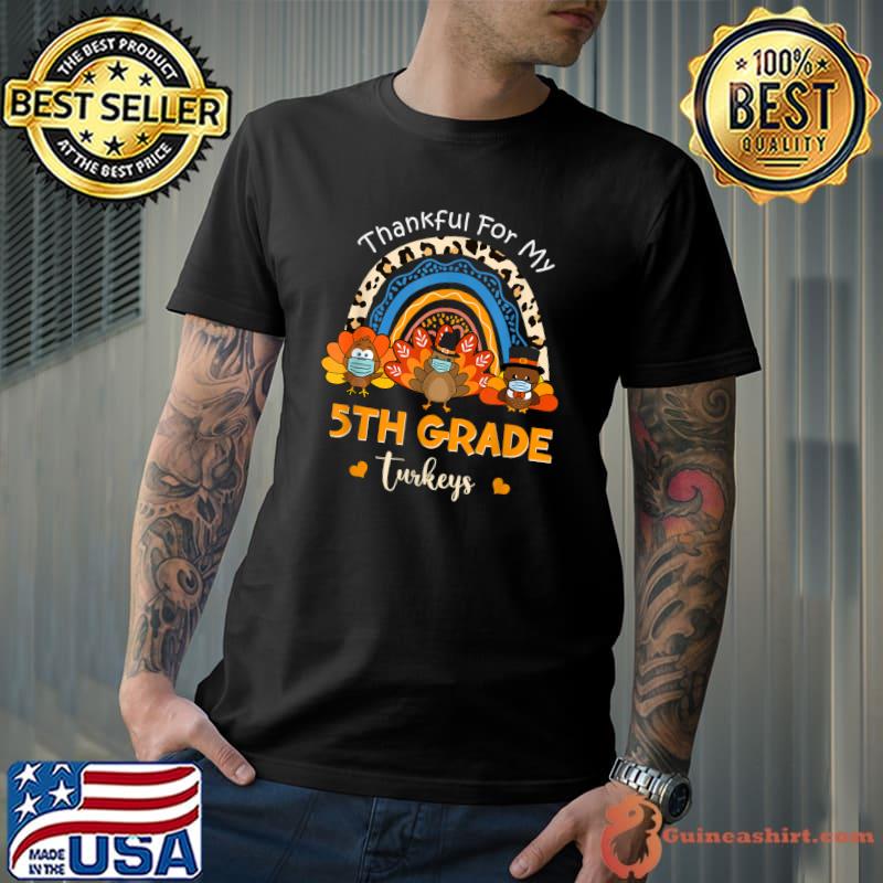 Thankful For 5th Grade Turkeys In Mask Thanksgiving Teacher T-Shirt Unisex