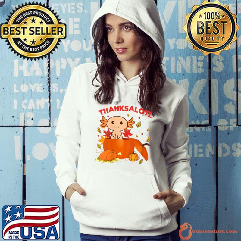 Thanksgiving Axolotl Thanksalotl Salamander Turkey T-Shirt Hoodie