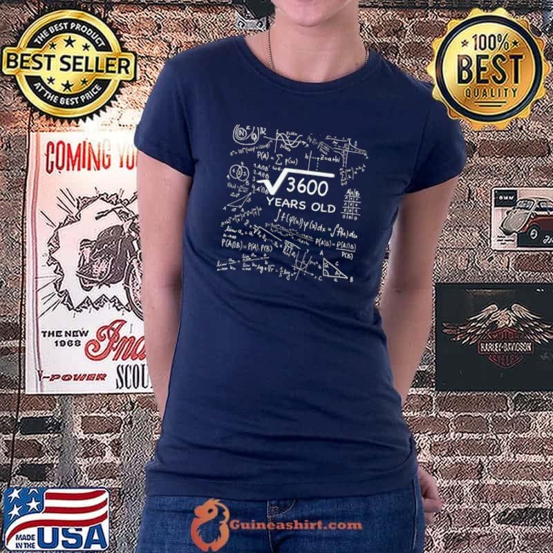 Top 60th Birthday Gifts - Square Root of 3600 60 Years Old T-Shirt