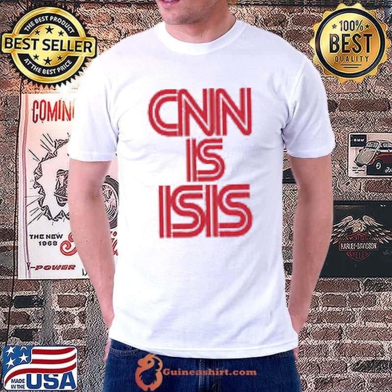 Top CNN is ISIS Shirt