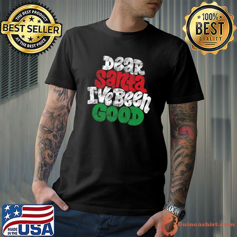 Top dear Santa I've Been Good Funny Christmas Pajama Costume Premium T-Shirt