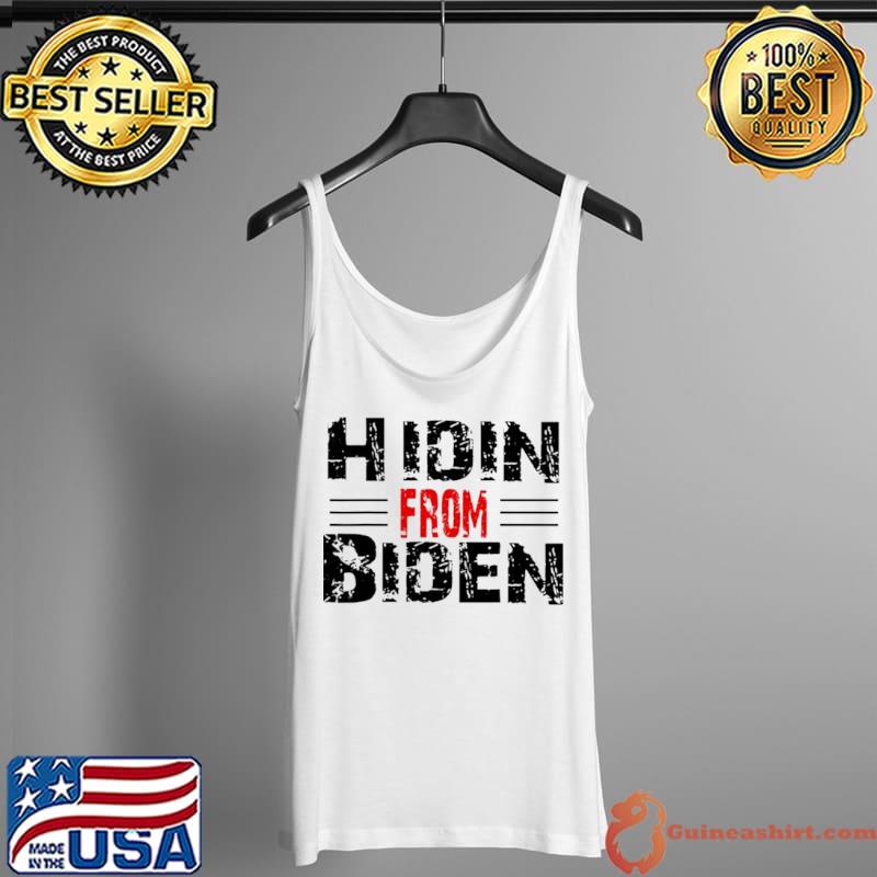 Top Hidin From Biden 2024 Tank Top