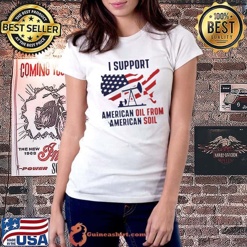 Top I support american oil from American soil Ladiestee