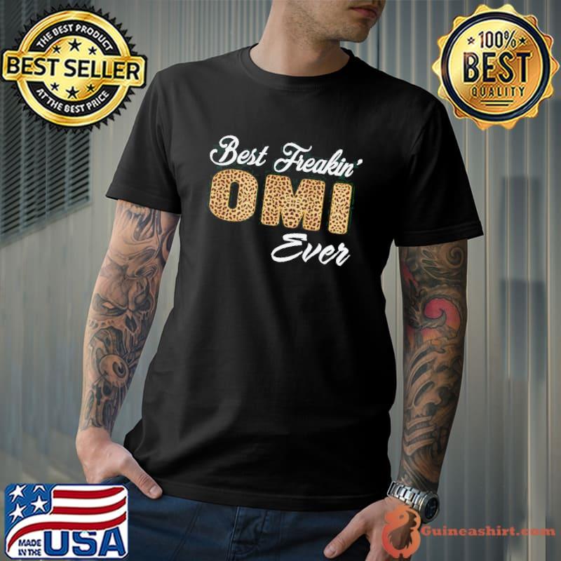 Top leopard Best Freakin Omi Ever Shirt