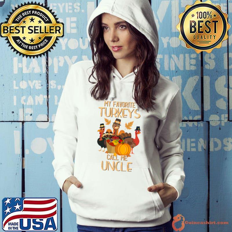 Top my Favorite Turkeys Call Me Uncle Thanksgiving Day Uncle T-Shirt