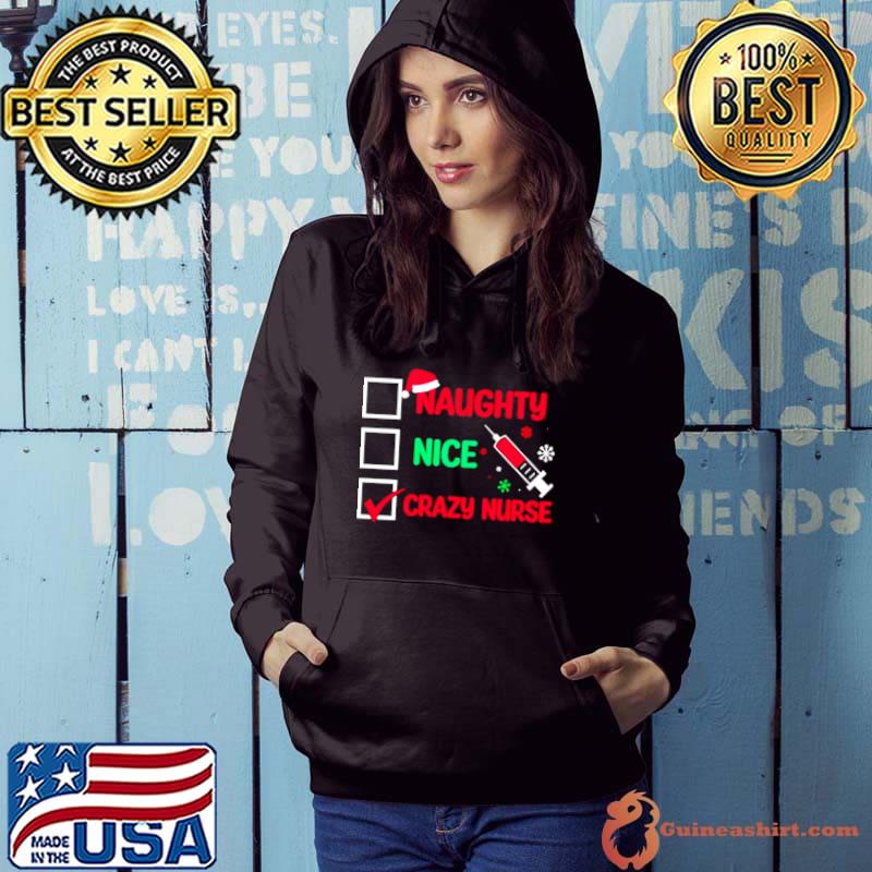 Top Naughty nice crazy nurse Christmas shirt