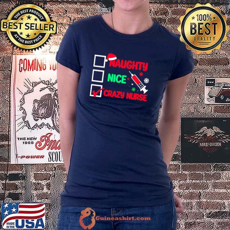 Top Naughty nice crazy nurse Christmas Ladiestee