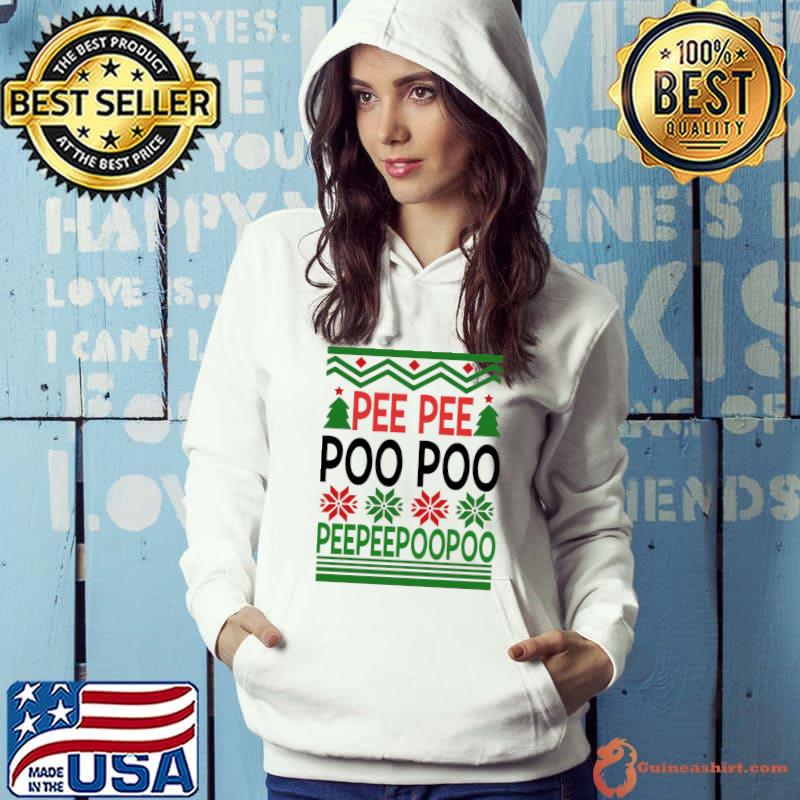 Top Pee Pee Poo Poo Ugly Christmas T-shirt