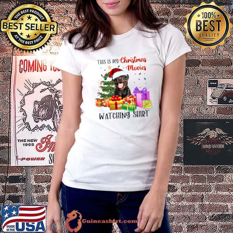 Top rottweiler This Is My Christmas Movies Watching T-Shirt Ladiestee