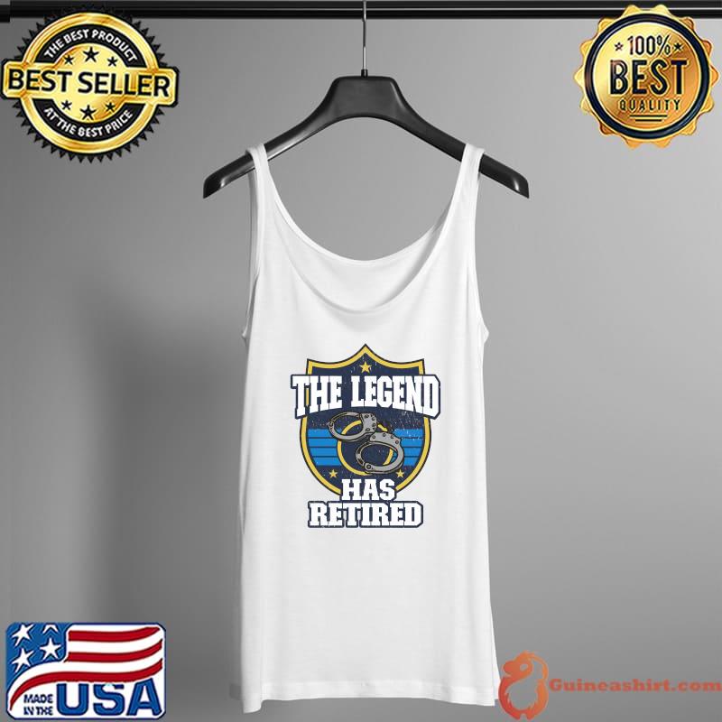 Top the Legend Has Retired for a Police Officer T-Shirt Tank Top