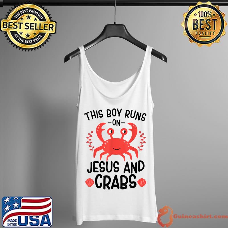 Top this Boy Runs On Jesus And Crabs Crab Lover for Boys T-Shirt Tank Top