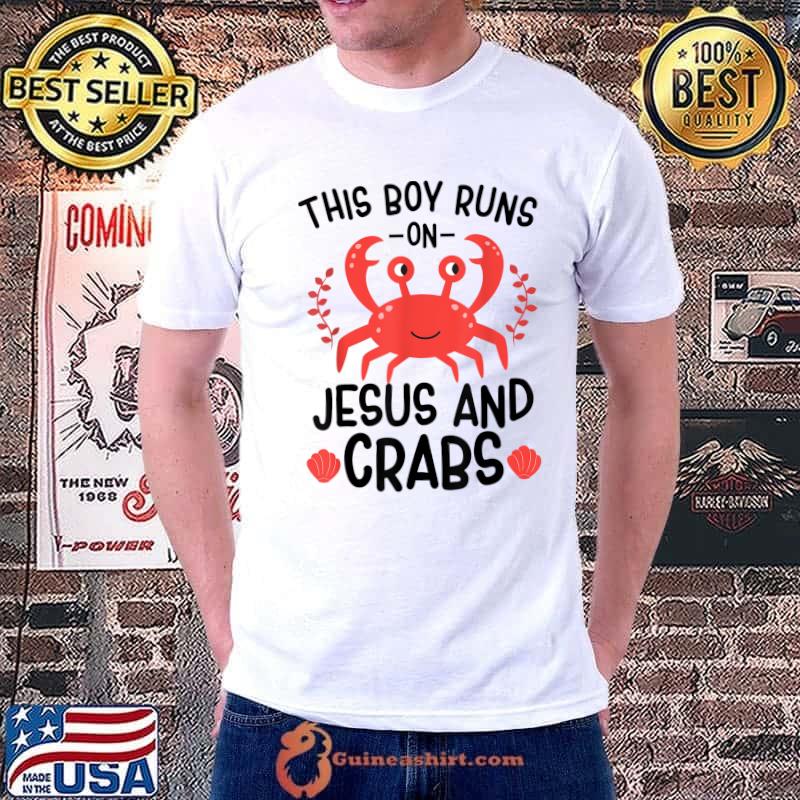 Top this Boy Runs On Jesus And Crabs Crab Lover for Boys T-Shirt Unisex