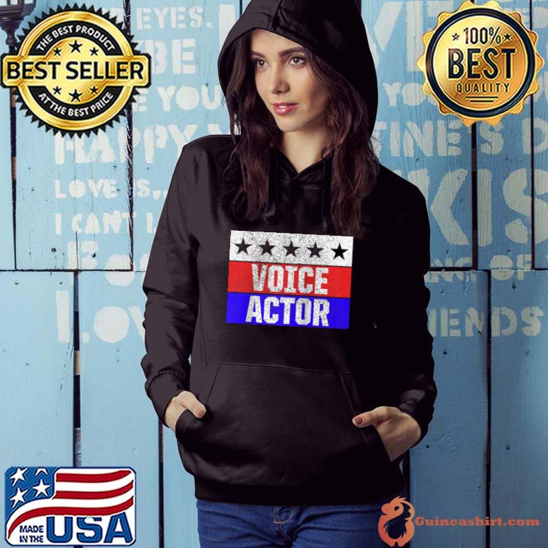 Top voice Actor Voice Over Artist T-Shirt Hoodie