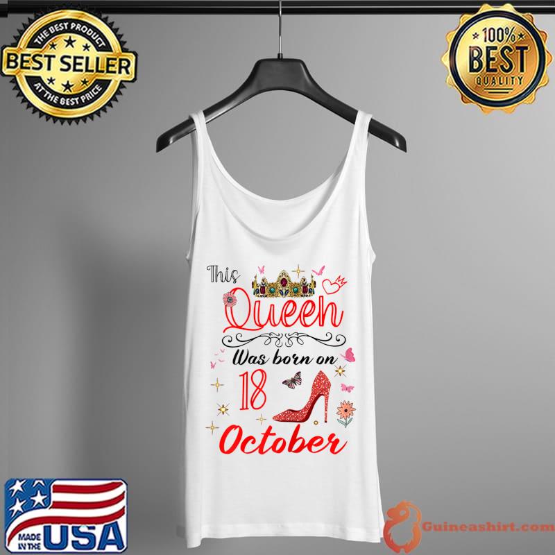 Womens Queen Was Born On October 18 October Birthday girl T-Shirt Tank Top
