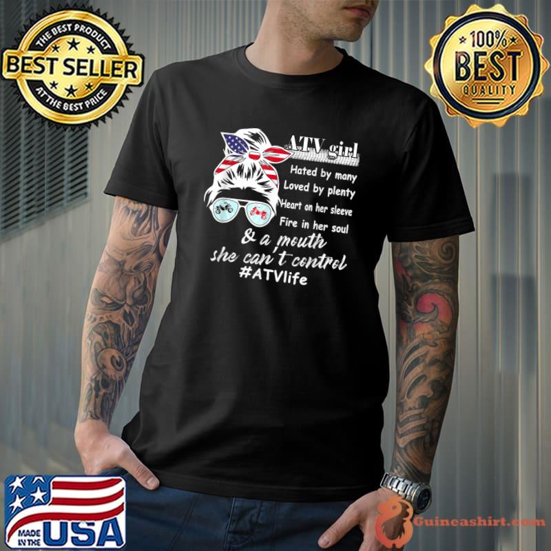 ATV Girl Hated By Many Loved By Plenty Heart On Her T-shirt