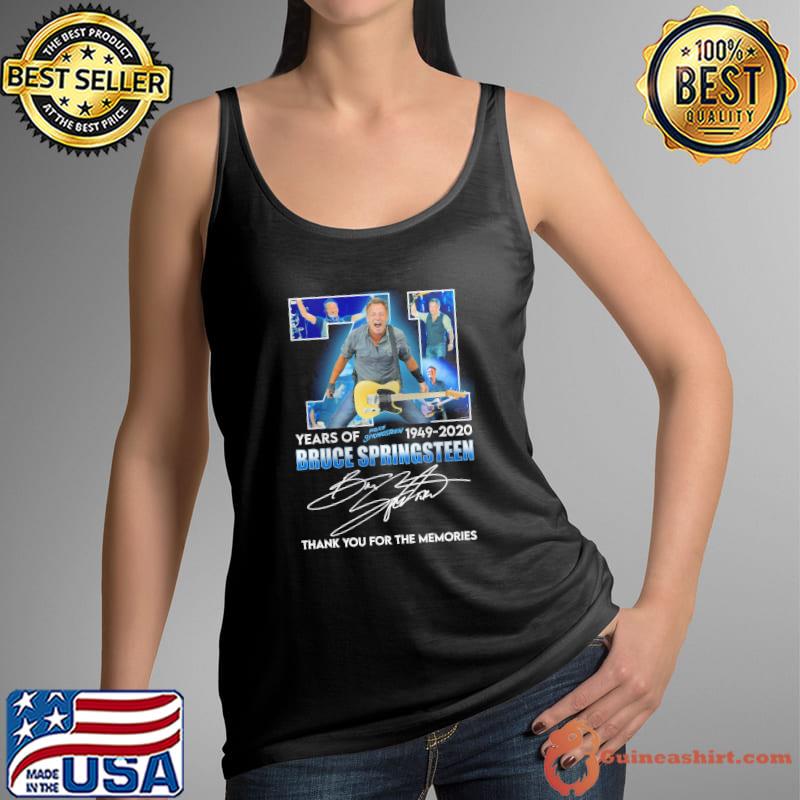 Awesome 71 Years Of 1949 2020 Bruce Springsteen Thank You For The Memories Signature Shirt Tank Top