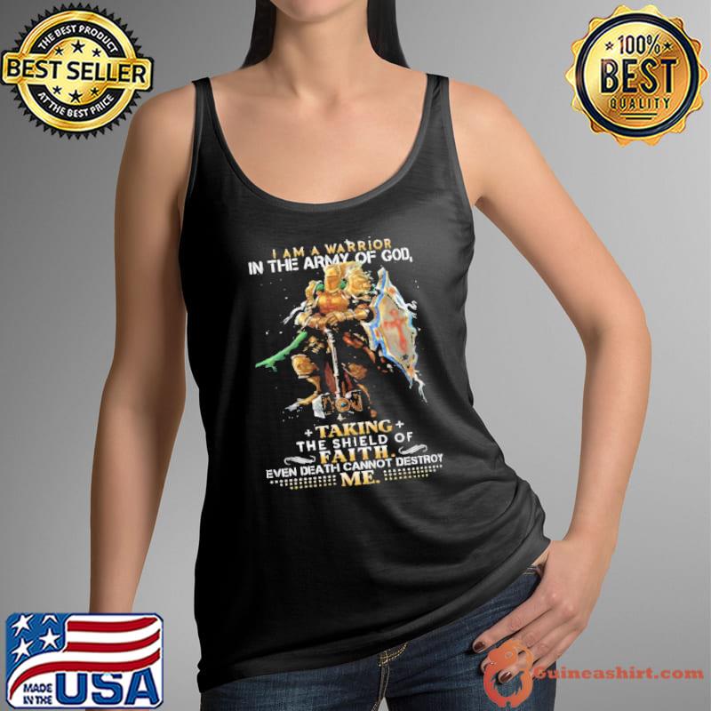 Awesome I Am A Warrior In The Army Of God Taking The Shiel Faith Me Vintage Shirt Tank Top