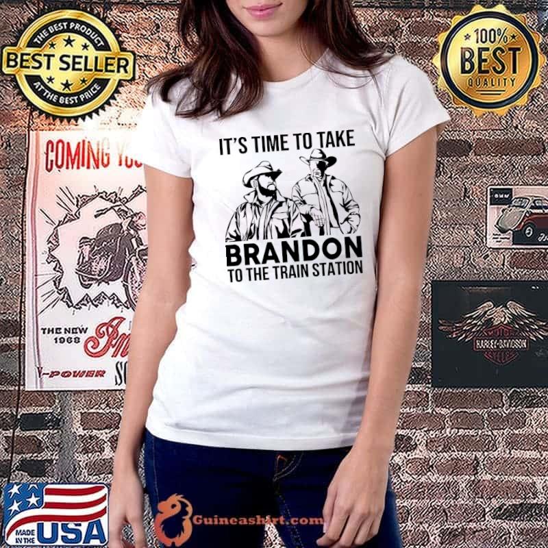 Awesome It's Time To Take Brandon To The Train Station Vintage Shirt Ladiestee