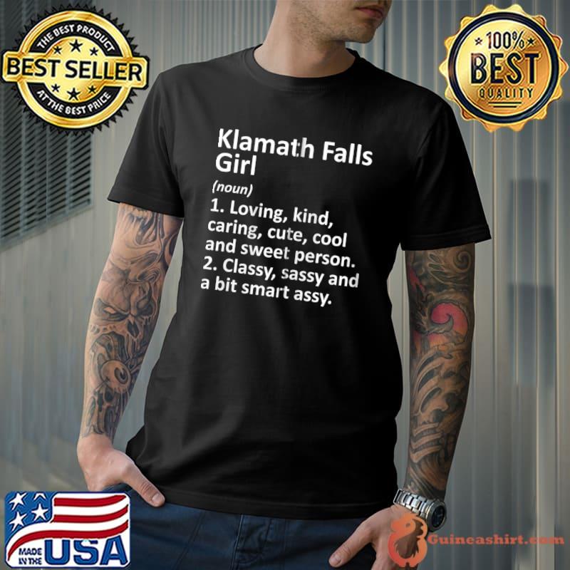 Awesome KLAMATH FALLS GIRL OR OREGON Funny City Home Roots T-shirt