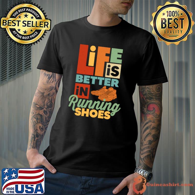 Awesome Life Is Better In Running Shoes Funny Runner Running Lovers T-shirt