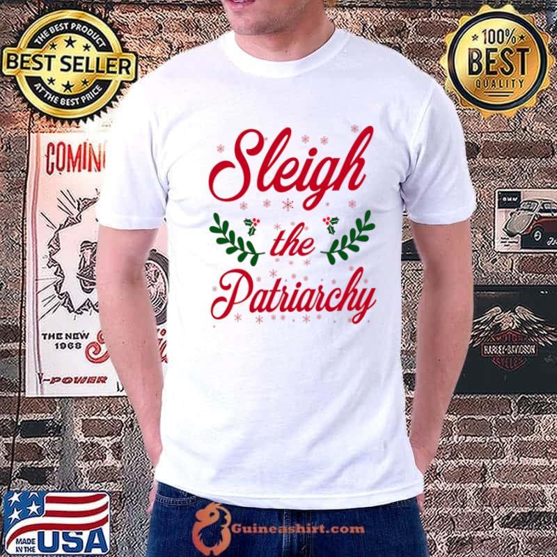 Awesome Sleigh The Patriarchy Christmas Sweater Feminist Ugly Xmas T-Shirt Unisex