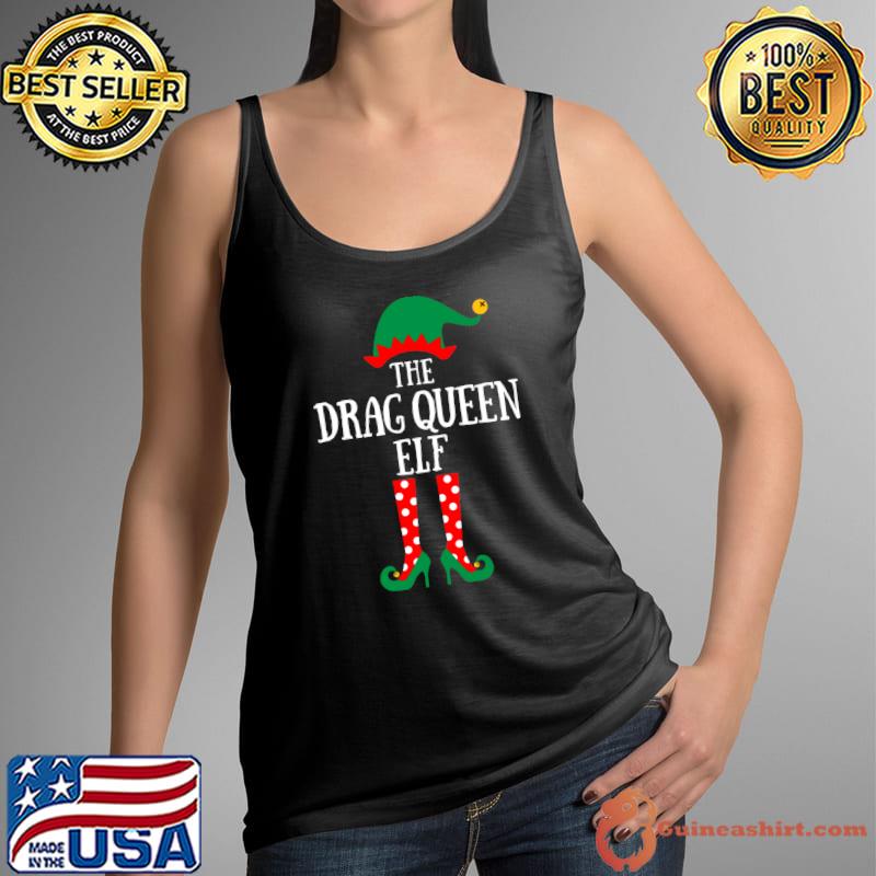 Awesome The Drag Queen Elf Christmas T- Tank Top
