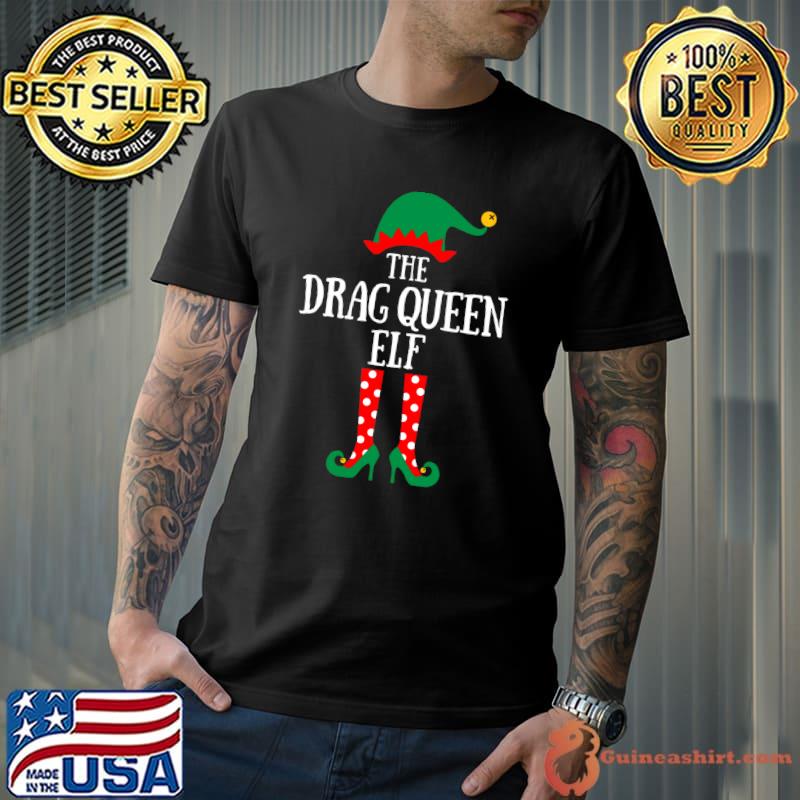 Awesome The Drag Queen Elf Christmas T-shirt