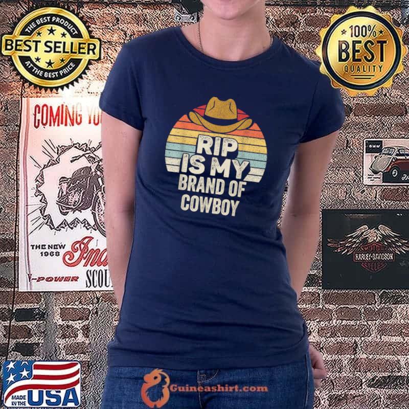 Awesome Vintage Retro Rip is My Brand of Cowboy Yellowstone T-Shirt Ladiestee