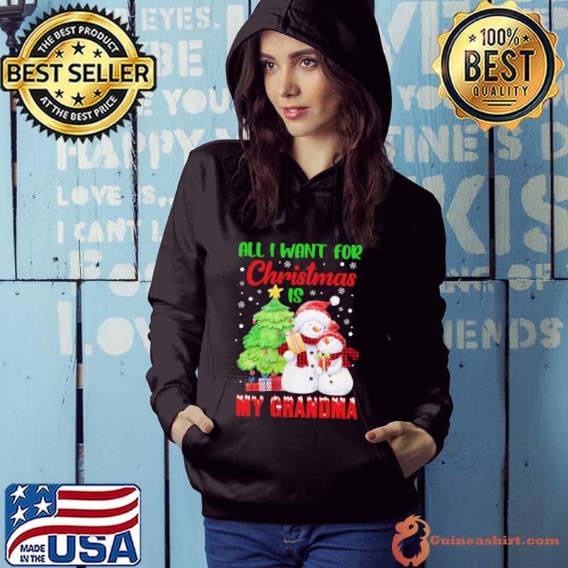 Best All i want for christmas is my grandma snowman shirt