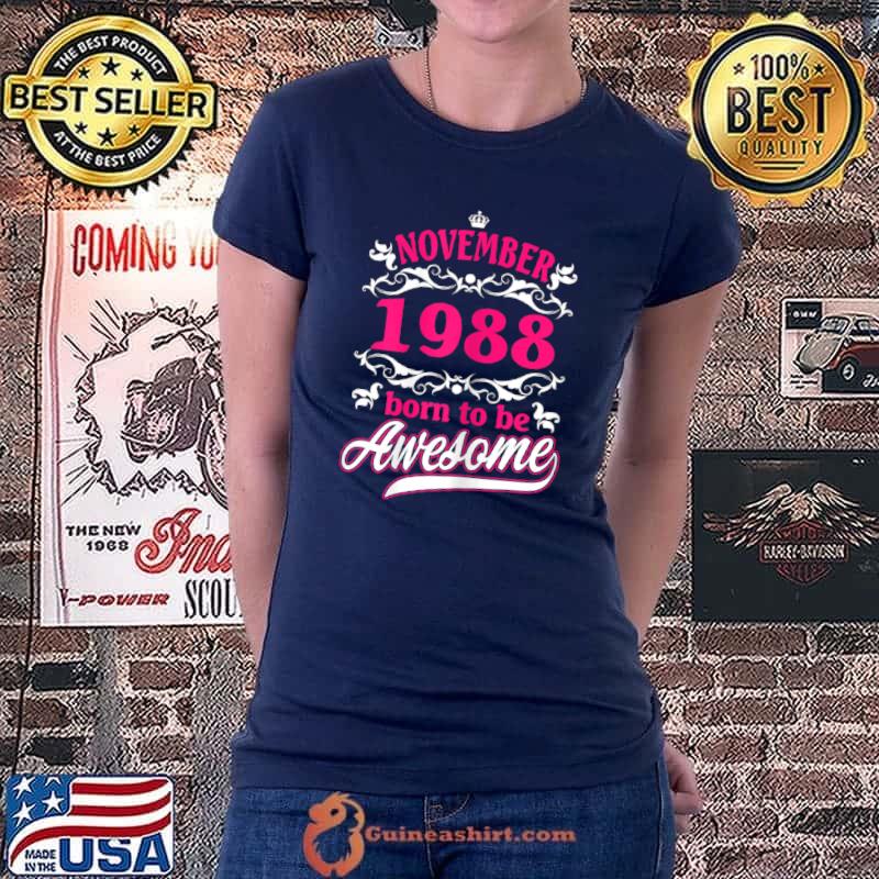 Best Birthday Vintage Apparel November 1988 Born to Be Awesome T Shirt