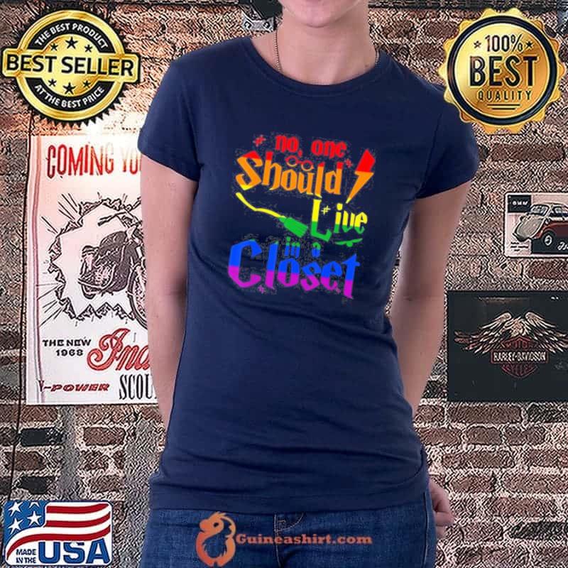 Best No One Should Live In Closet LGBT Flag Pride Lesbian Gay T-Shirt Ladiestee