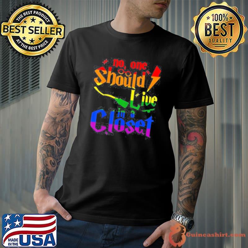Best No One Should Live In Closet LGBT Flag Pride Lesbian Gay T-Shirt Unisex