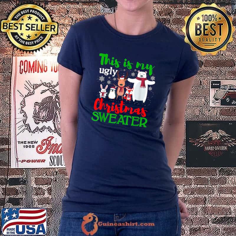 Best This Is My Ugly Chirstmas Sweater Funny Christmas Pajama T-Shirt Ladiestee