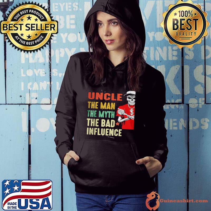 Best Vintage fun uncle man myth bad influence Hoodie