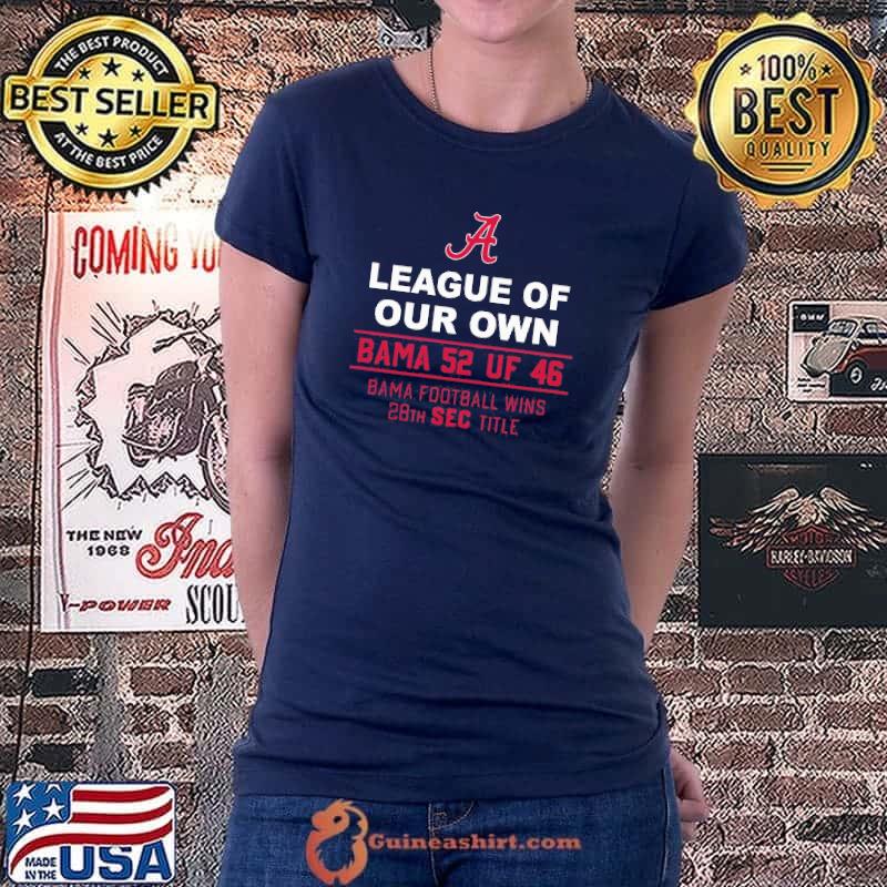 Best Vip Alabama Crimson Tide League Of Our Own Bama 52 Uf 46 Bama Football Wins 20th Sec Title Shirt Ladiestee