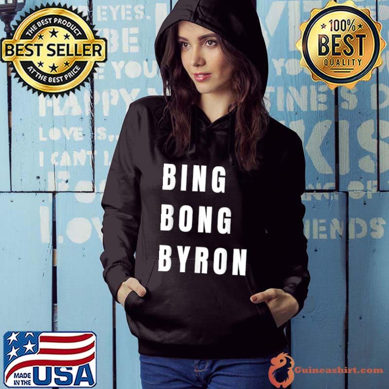 Bing Bong Byron Funny Joe Biden T-Shirt Hoodie